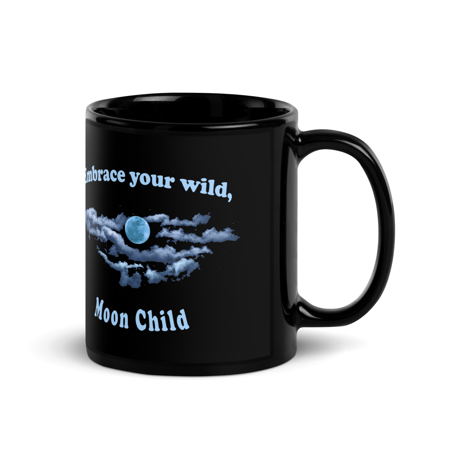 Embrace your wild, Moon Child Black Mug