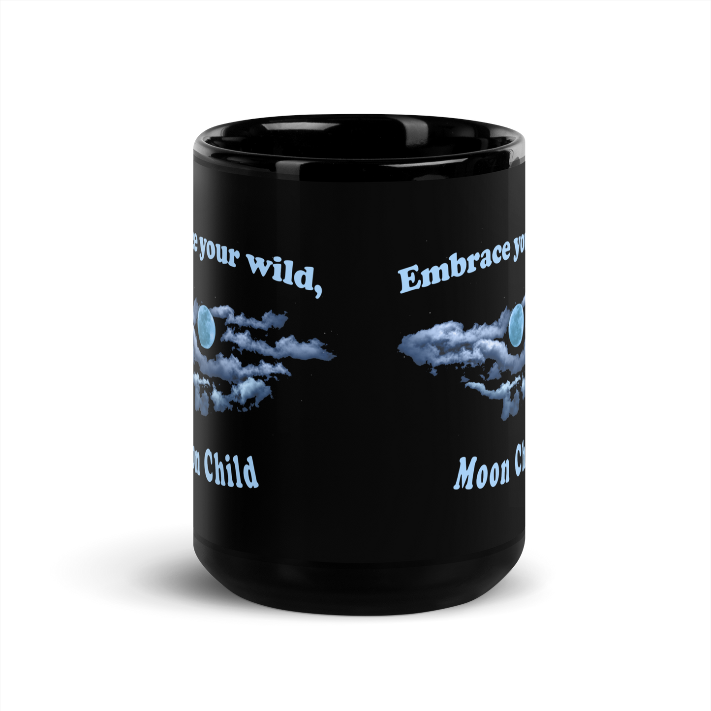 Embrace your wild, Moon Child Black Mug