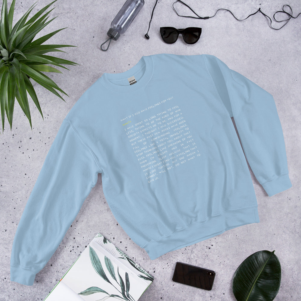 Unisex Sweatshirt Polin quote "What if I did have feelings..."