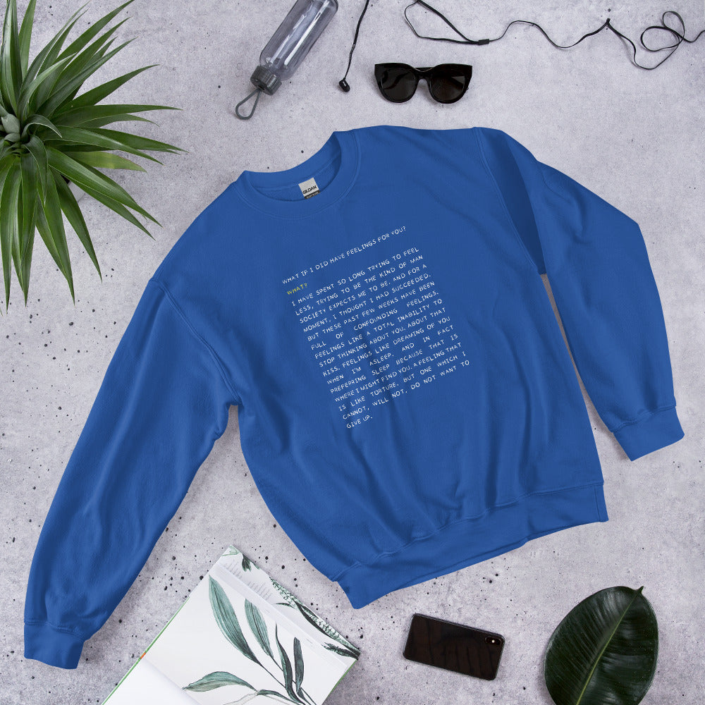 Unisex Sweatshirt Polin quote "What if I did have feelings..."